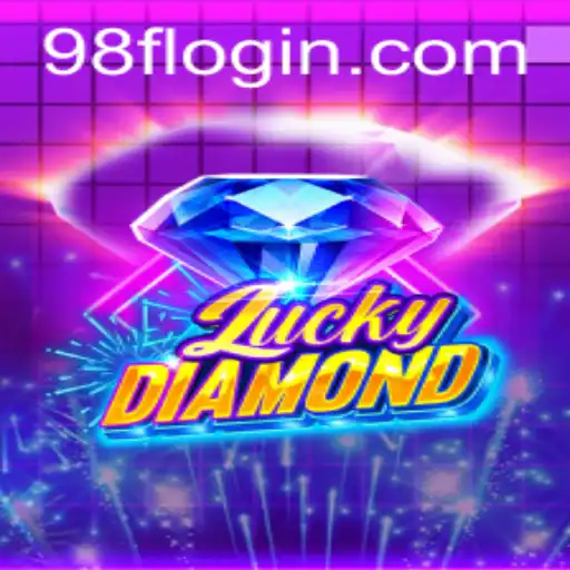 LuckyDiamond: Unveiling the Exciting World of 98F